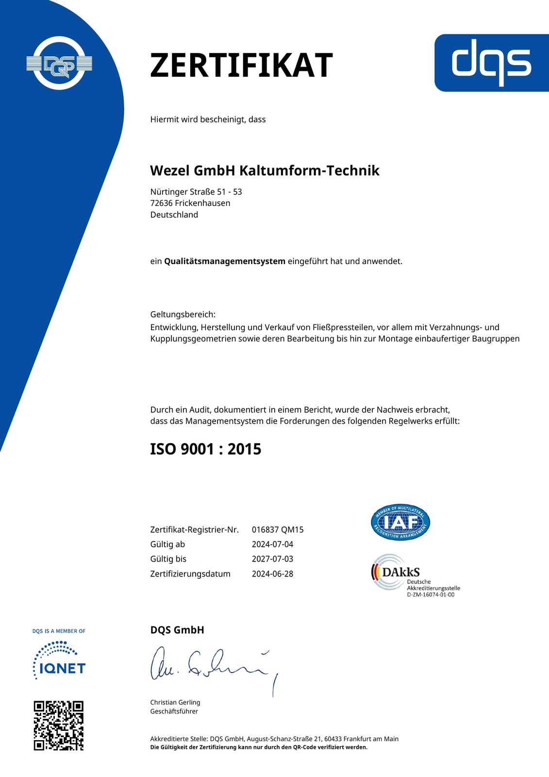 Zertifikat DIN EN ISO 9001:2015 der Wezel GmbH Kaltumform-Technik, ausgestellt von der DQS GmbH, Registrier-Nr. 016837 QM15, gültig vom 04.07.2024 bis 03.07.2027